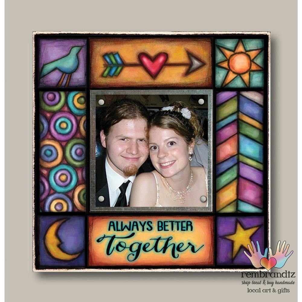 Always Better Together Picture Frame - Rembrandtz