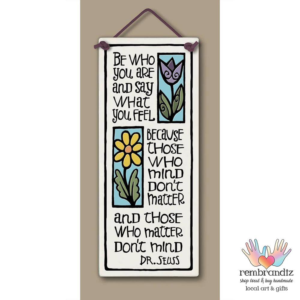 Be Who You Are Art Tile - Rembrandtz